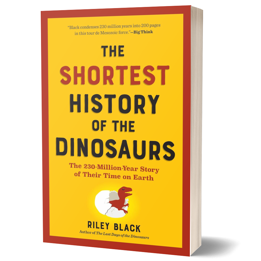 The Shortest History of the Dinosaurs: The 230-Million-Year Story of Their Time on Earth (The Shortest History Series)
