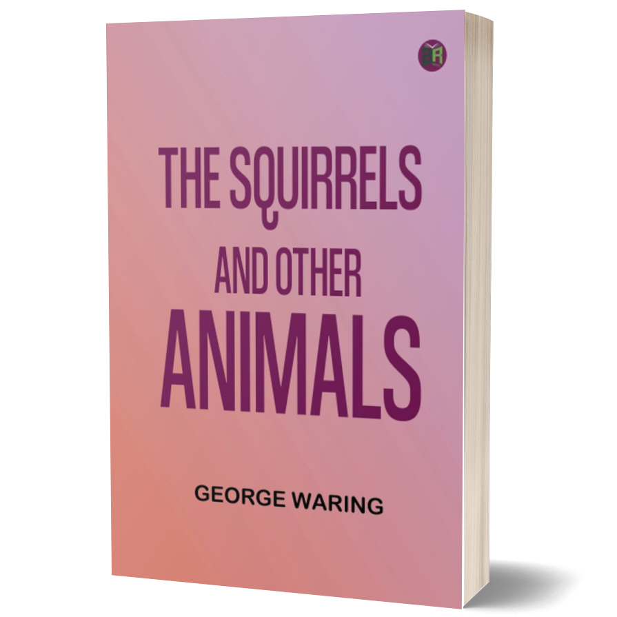 The Squirrels and other animals