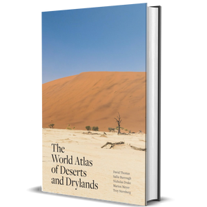 The World Atlas of Deserts and Drylands