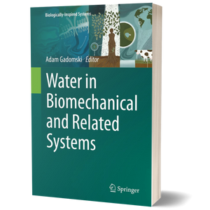 Water in Biomechanical and Related Systems (Biologically-Inspired Systems Book 17)