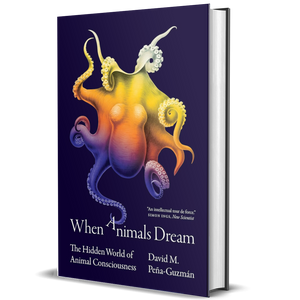 When Animals Dream: The Hidden World of Animal Consciousness