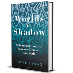 Worlds in Shadow: Submerged Lands in Science, Memory and Myth